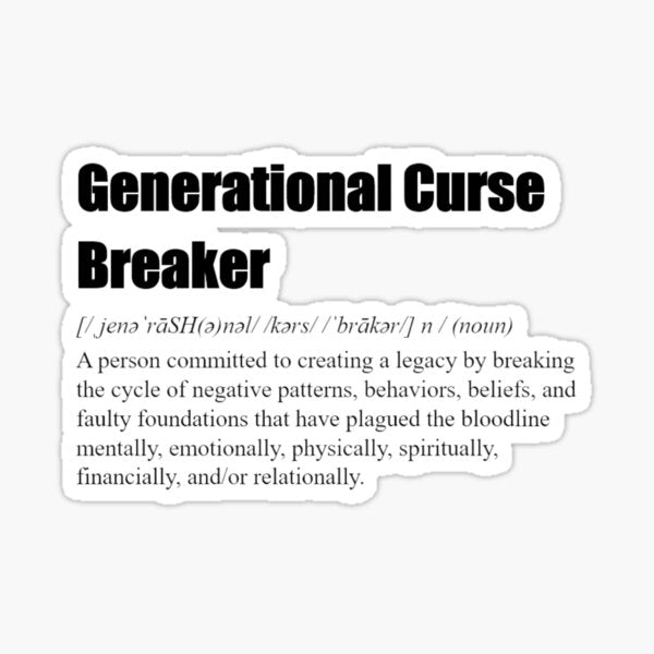 Generational curse breaker