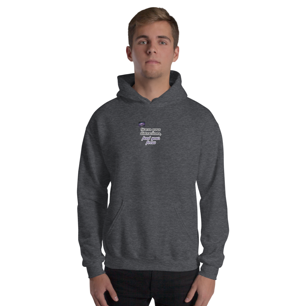 Sweat à capuche - Starve your distractions, feed your focus (homme/femme)
