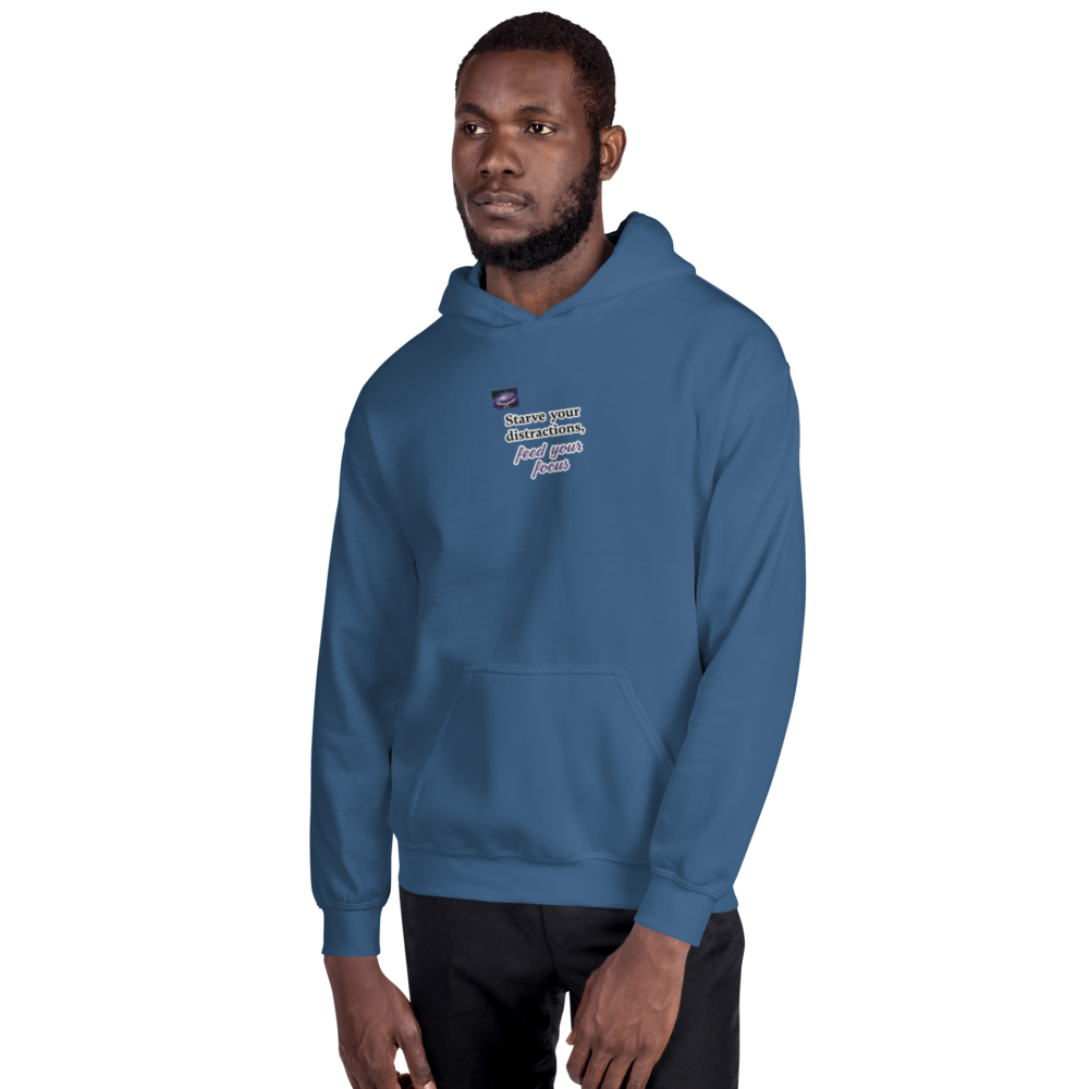 Sweat à capuche - Starve your distractions, feed your focus (homme/femme)